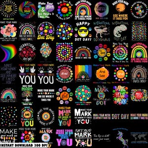 International Dot Day PNG Bundle, Make Your Mark World Map Design, Teacher Classroom Sublimation, School Spirit Digital Download