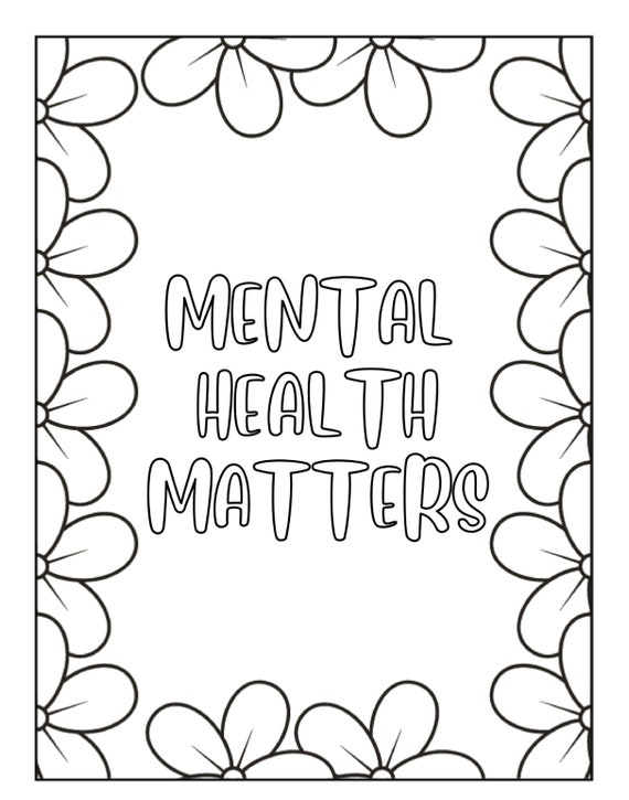 Mental Health Matters Adult Coloring Book: 50 Pages of Positivity to  Relieve Anxiety and Subside Depression by Doc by KC