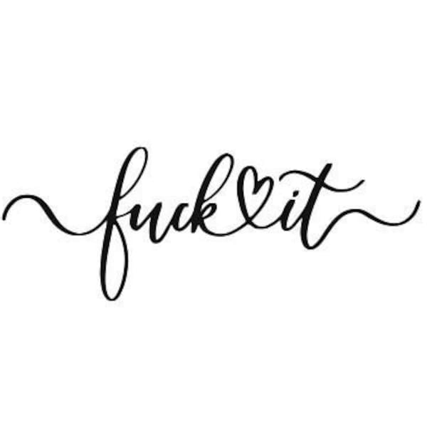 Fuck It SVG cut file