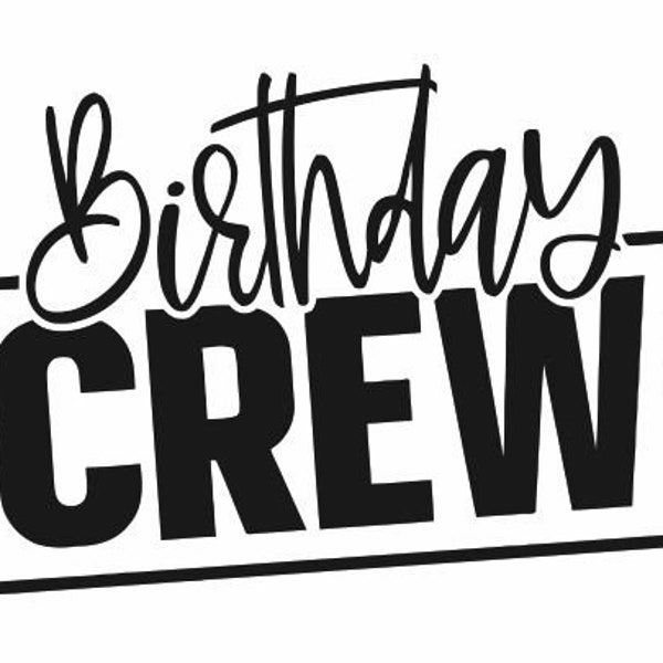 Birthday Crew SVG cut file