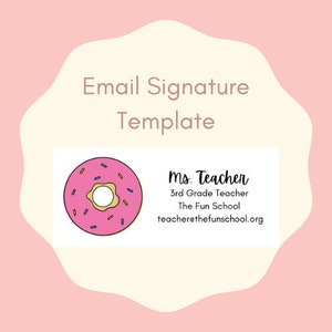 Könnte beinhalten: E-Mail-Signaturvorlage mit einem rosafarbenen Donut mit Streuseln und dem Text "Frau Lehrerin, Lehrerin der 3. Klasse, Die lustige Schule, lehrerin@diespasseschule.org"