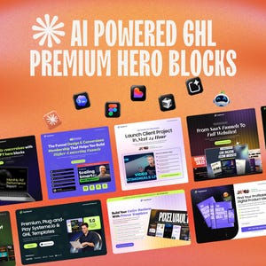 May include: A digital graphic featuring the text AI POWERED GHL PREMIUM HERO BLOCKS at the top, with various software icons floating above a collection of website landing page templates displayed against a gradient orange background.