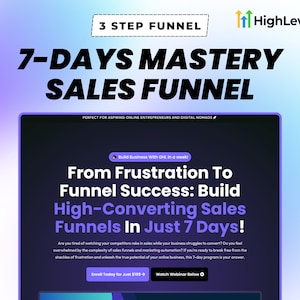 GoHighLevel 7-Day Mastery Sales Funnel | 3-Step Low-Ticket GHL Funnel, Done For You Gohighlevel Funnel System
