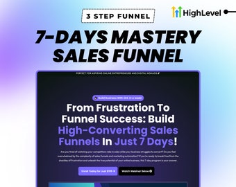 GoHighLevel Sales Funnel: 7-Day Mastery, 3 Step Low-Ticket GHL System