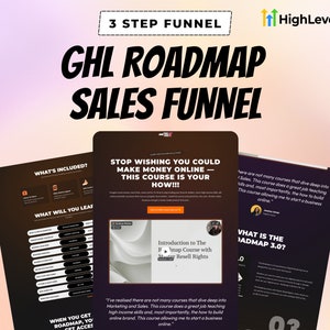 May include: An advertisement for a sales funnel course. The image features three digital displays with text that reads "GHL Roadmap Sales Funnel" and "3 Step Funnel." The displays contain information about the course, including what's included and what you will learn.