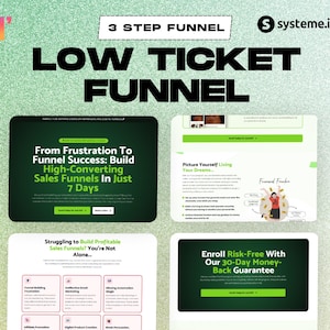 Pode incluir: Um gráfico verde e preto com o texto "3 Step Funnel" e "Low Ticket Funnel". O gráfico também inclui capturas de tela de um site com o texto "From Frustration To Funnel Success: Build High-Converting Sales Funnels In Just 7 Days", "Picture Yourself Living Your Dreams", "Struggling to Build Profitable Sales Funnels? You're Not Alone...", e "Enroll Risk-Free With Our 30-Day Money-Back Guarantee".