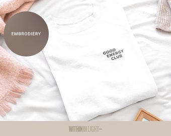Good Energy Club Crewneck, Embroidery Sweatshirt, Oversized crewneck, Aesthetic Clothes, Perfect gift, Trendy Sweatshirt, Positive Hoodie