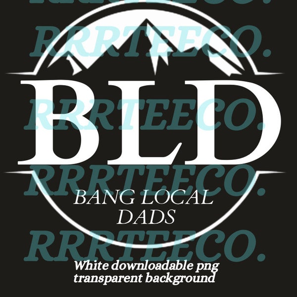 Bang local dads (white image for black tee)