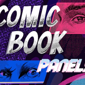 May include: Comic book panels with the words "Comic Book Panels" in white text with a grainy texture. The panels are filled with a black and white illustration of a person's eyes.