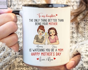 To My Daughter Happy Mothers Day Personalized Mug, Daughter Cup, Custom Message On Mug, Anniversary Gift for Daughter, Mother & Daughter Mug