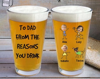To Dad From The Reasons You Drink - Fathers Day Gift, Personalized 16oz Print Beer Glass, Funny Present For Dad, New Dad, Stepdad, Bonus Dad
