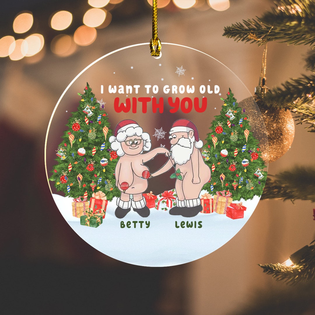 Personalized Naked Old Couple I Want to Grow Old With You Christmas