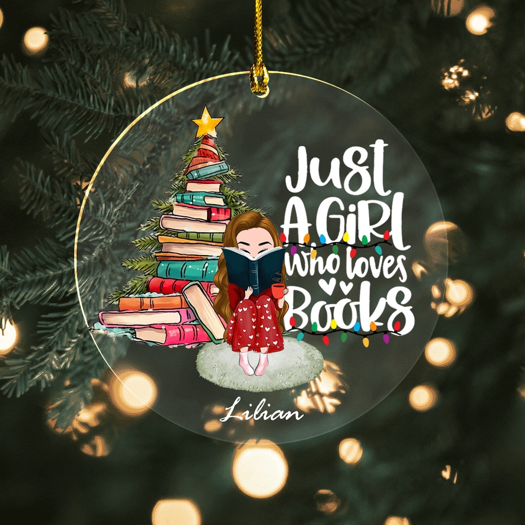 Book Lover Acrylic Ornament, Just A Girl Who Loves Books, Gift for Her ...
