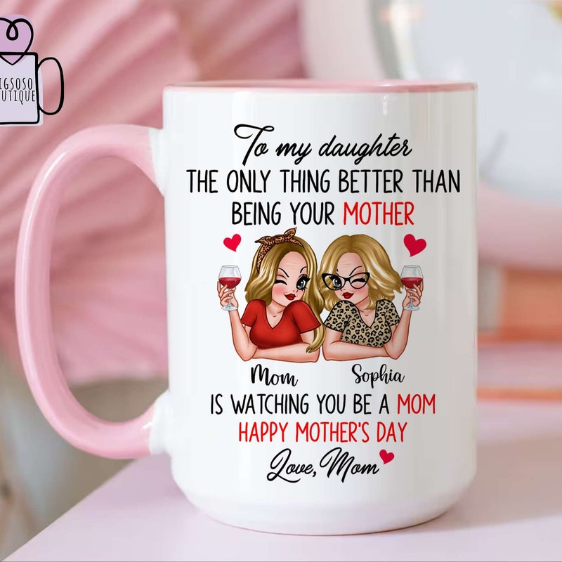 To My Daughter Happy Mothers Day Personalized Mug, Daughter Cup, Custom Message On Mug, Anniversary Gift For Daughter, Mother Daughter Mug 3