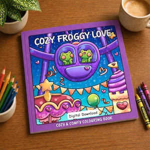 Cozy Froggy Love Coloring Book, 40 Digital Coloring Pages, Cute and Comfy Coloring Book, Bold and Easy Designs, PDF Download, Adult Coloring