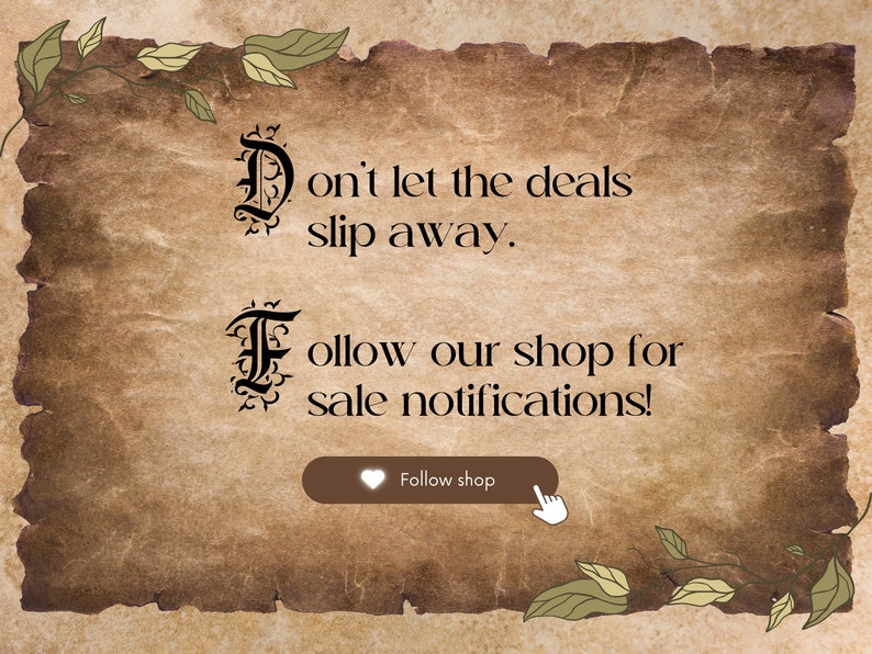 May include: A vintage-style parchment background with a message in black text that reads "Don't let the deals slip away. Follow our shop for sale notifications!" A brown button with a white heart icon and the text "Follow shop" is at the bottom of the image.