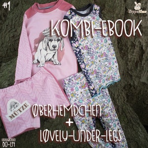 May include: A pink long-sleeved shirt with a dog graphic, a pink pair of shorts, a sleeveless shirt with a floral pattern, and a pair of floral leggings. The text "KOMBI-EBOOK" is at the top of the image. The text "ØBERHEMDCHEN + LOVELY-UNDER-LEGS" is at the bottom of the image.