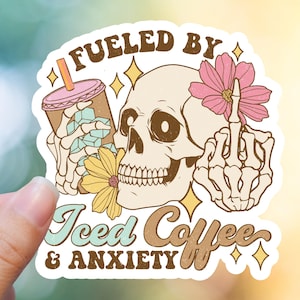 Fueled by Iced Coffee & Anxiety Sticker, Coffee Lover Gift, Halloween Home Decor, Fall Style, ADHD Sticker, Funny Sticker, Mental Health