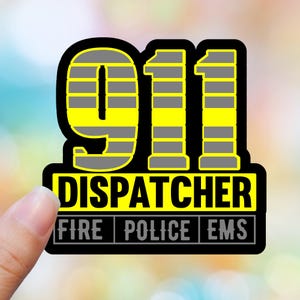 911 dispatcher sticker, dispatcher, police, fire fighter, first responder, thin yellow line, Police Sticker, 911 Sticker, Dispatch Sticker,