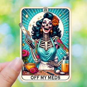 Sticker carte de tarot Off My Meds, Sticker drôle pour ordinateur portable, Stickers sorcière, Stickers sarcastiques, cadeau d'Halloween drôle, Sticker bouteille d'eau sarcastique