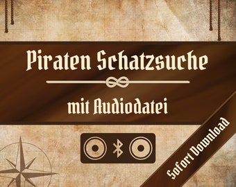 Piraten Schatzsuche | Audio | | Für Kinder | Schnitzeljagd | Geburtstag | Familienfeier | Spielenachmittag | MP3 | PDF | Deutsch