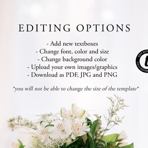 May include: A white background with black text that reads "EDITING OPTIONS" and lists options for editing a template. The options include adding text boxes, changing font, color, and size, changing the background color, uploading images, and downloading the template as a PDF, JPG, or PNG. The text also states that the size of the template cannot be changed. A black circle with the text "EDIT WITH TEMPLATES" and a lowercase "t" in the center is in the upper right corner of the image.