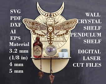 May include: A wooden wall shelf with a crescent moon design and a moth illustration. The shelf has two levels, one for a crystal ball and the other for a bottle and a small container. The shelf is made for displaying crystals, a pendulum, and other small objects. The text "Dragon Blood" is visible on the bottle. The text "WALL CRYSTAL SHELF PENDULUM SHELF DIGITAL LASER CUT FILES" is visible on the right side of the image.