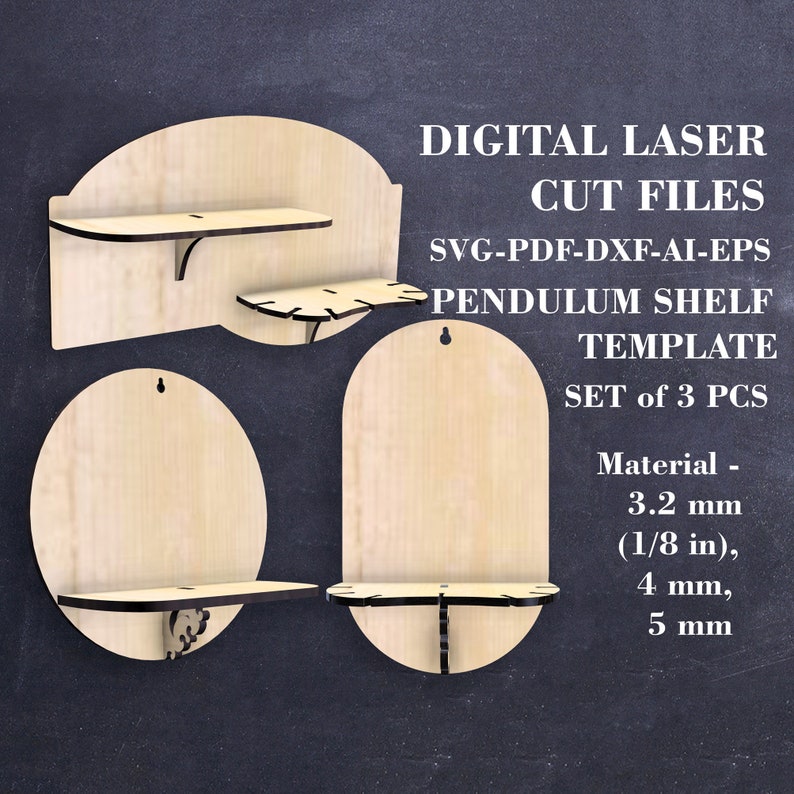 Puede incluir: Tres plantillas de estanter&iacute;a de p&eacute;ndulo de madera para corte por l&aacute;ser. Las plantillas tienen forma de c&iacute;rculo, &oacute;valo y semic&iacute;rculo. El texto de la imagen dice "DIGITAL LASER CUT FILES SVG-PDF-DXF-AI-EPS PENDULUM SHELF TEMPLATE SET of 3 PCS Material - 3.2 mm (1/8 in), 4 mm, 5 mm".