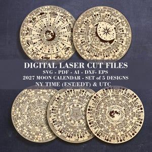 May include: Five circular wooden plaques featuring laser-engraved 2027 lunar calendar designs. The text includes DIGITAL LASER CUT FILES, SVG, PDF, AI, DXF, EPS, 2027 MOON CALENDAR, SET of 5 DESIGNS, and NY TIME (EST/EDT) & UTC. Each disc displays moon phases.