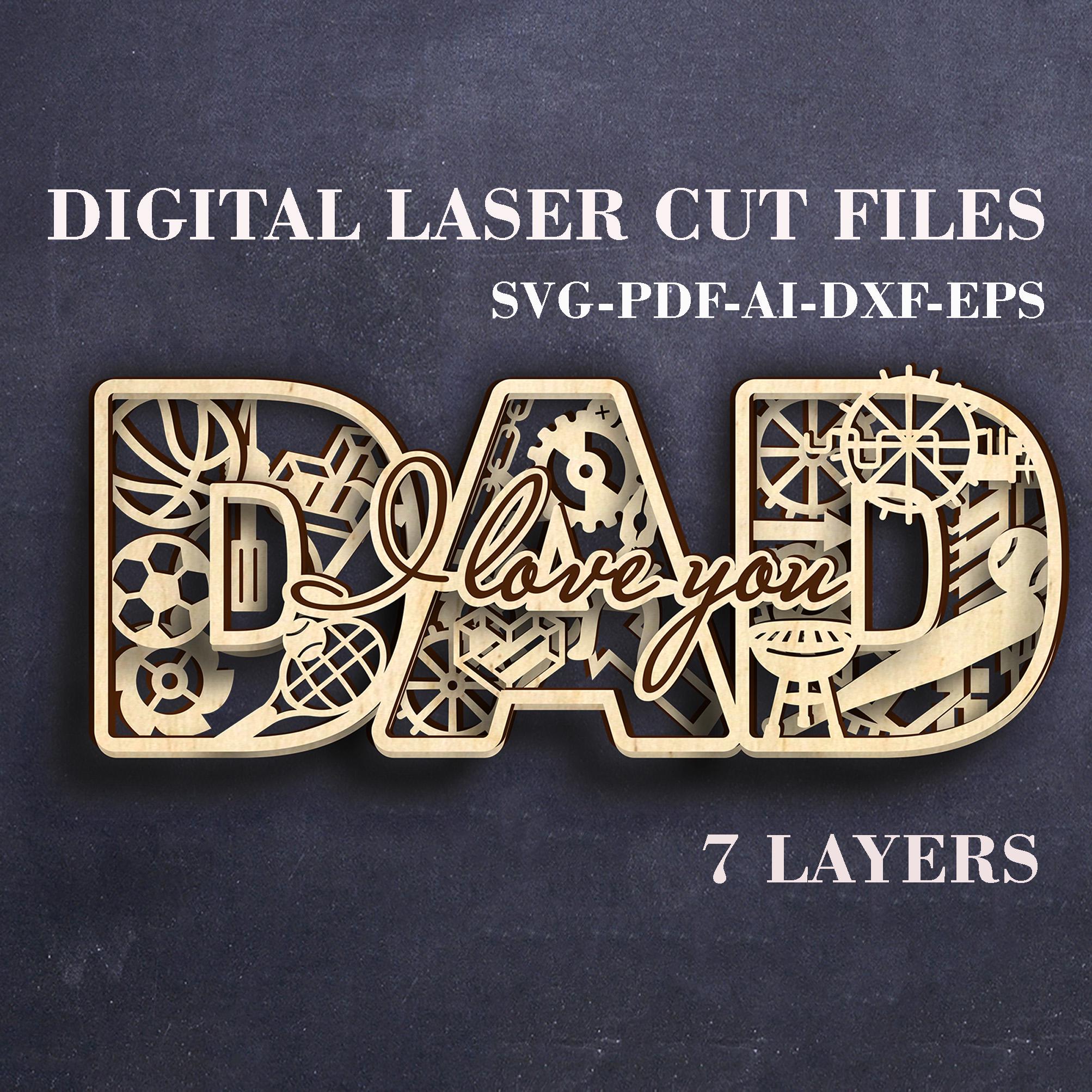 Layered DAD I Love You SVG - Father’s Day Laser Cut File - Dad Gift Sign - Digital Download - Glowforge & LightBurn Files