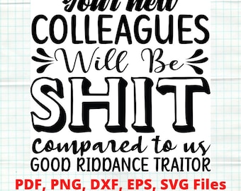 Funny Office SVG Moving Gift for Coworkers  Farewell Quote Thank You Gift Svg New Job Coworker Humorous Workplace Decor
