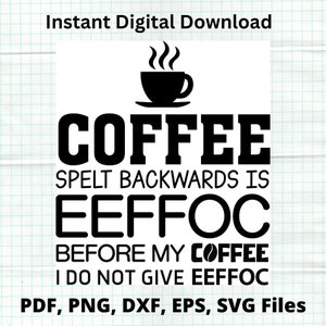 Coffee Lovers Shirt SVG, Mug à café drôle SVG, Design Eeffoc, Coffee Addict Clipart, citations humoristiques sur le café