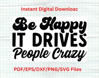 Sé feliz PNG, refranes sarcásticos divertidos Clipart Png, descarga digital de citas retro,