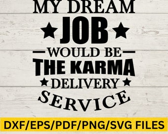 Karma Delivery Service SVG, rolig sarkastisk digital design