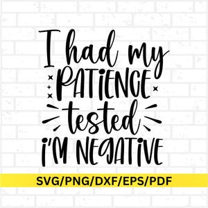 Ich hatte meine Geduld getestet SVG | Negativ SVG Png Pdf Dxf Eps | Lustiges Zitat, Humor Dekoration, Geschenk für Freunde