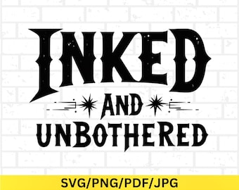 Geïnkt en ongestoord SVG, tattoo citaat digitale download, edgy SVG Tattoo Lover ontwerp
