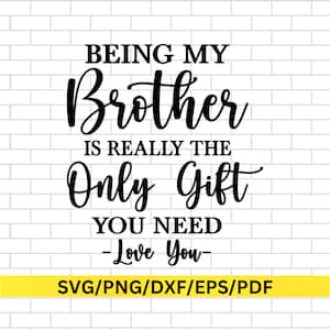 Lustiges Bruder Geschenk von Schwester | Humorvolles SVG-Design | Geschwisterliebe | Lustiger Bruder PNG | Originelle Geschenke