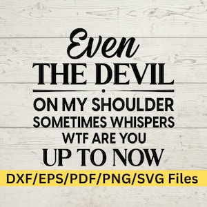 WTF SVG, Diablos Png, Diablo DXF, Chica Diablo Svg, Ángel Diablo Svg, Cita del Diablo, Corazón del Diablo Svg, Subliminación del Diablo