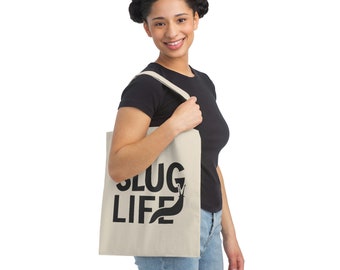 Slug Life Sarcastic Tote Bag, Slightly Sarcastic Gifts, Funny Sarcastic Mom Gift For Her, Slow Down Slow Poke Slug Life Tote, BFF Gift