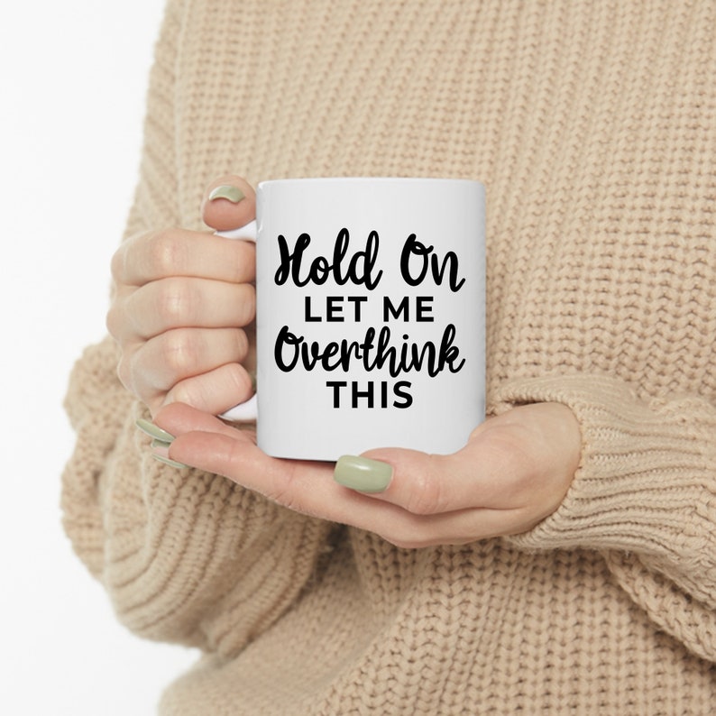 Hold On Let Me Overthink This SVG, Sarcastic Quote Cut File, Funny Mom Shirt Design, Sassy Witty Quote, Overthinking Gift, Digital Download image 3