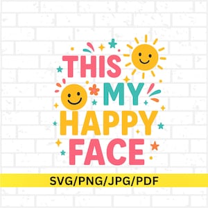 Happy Face SVG PNG, Funny Sublimation File, Digital Download for Cricut & Silhouette