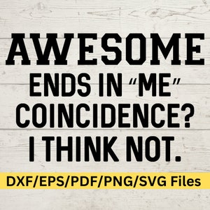 Awesome Png Funny Sarcastic Svg Sassy Shirt or Awesome Mug Adult Humor Saying