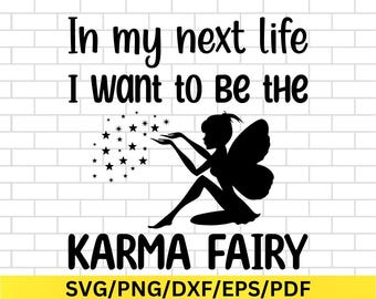 Karma Fairy Png, In My Next Life Sassy Quote Svg