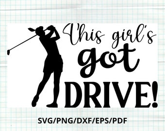 Girl Golf Png, Girl's Got Drive Png, Womens Golf Svg, Golfing Design