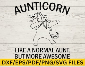 Aunticorn Png, Best Auntie Svg, Cool Aunt Svg, Auntie Quote Svg, Sassy Aunt PNG, Gift for Aunt, Aunt Birthday, Aunt Christmas Gift