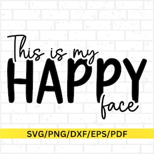 男性用おもしろTシャツSVG、これが私のハッピーフェイスSVG PNG、おもしろマグカップSVG