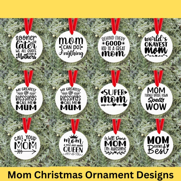 12 x Mom Christmas Ornament SVG, Custom Christmas Ornament, Christmas Ornaments PNG, SVG Christmas Ornaments, Mom Christmas Svg