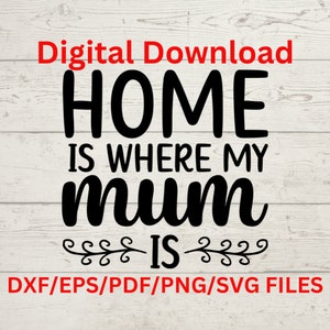 Zuhause ist, wo Mama ist svg, Mom Zeichen svg, Mom Zitat svg, Mom Gedicht, für meine Mutter svg, Oma svg, Geschenk für Mom svg, svg datei, dxf, png