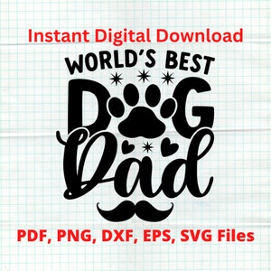 Best Dog Dad Ever, Dog Svg For Cricut, Instant Digital Download, svg, png, dxf, and eps files included