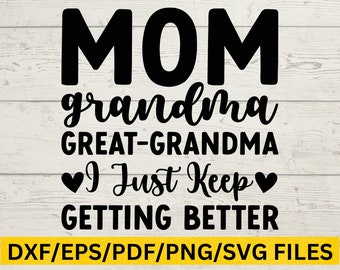 Great Grandma SVG, Grandma Saying Svg, Granny Svg, Great Grandma, Grandma Svg, Png, Pds, Eps, Dxf, Silhouette, Cricut, Cut File